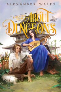 Book cover for This Used to be About Dungeons part 3